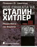 Под сянката на Сталин и Хитлер - том 3: Подялбата на Европа - 1t