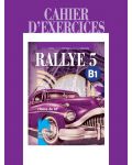Rallye 5 (B1): Cahier d'exercices classe de 10 / Учебна тетрадка по френски език за 10. клас - ниво B1. Учебна програма 2018/2019 (Просвета) - 1t