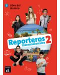 Reporteros internacionales 2 · Nivel A1-A2 Libro del alumno + CD 2º TRIM. 2018 - 1t