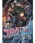 Skeleton Knight in Another World, Vol. 2 (Light Novel) - 1t