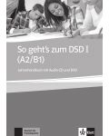 So geht's zum DSD I (A2/B1) LHB+CD+DVD / Немски език - ниво А2-В1: Книга за учителя + CD и DVD - 1t