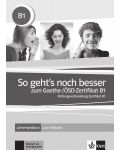 So geht's noch besser zum Goethe-/OSD-Z B1 LHB / Немски език - ниво В1: Книга за учителя - 1t