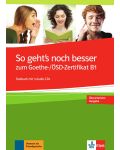 So geht's noch besser zum Goethe-/OSD-Z B1 Testbuch + 3 CDs / Немски език - ниво В1: Сборник с упражнения + 3 CDs - 1t