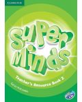 Super Minds Level 2 Teacher's Resource Book with Audio CD / Английски език - ниво 2: Книга за учителя с допълнителни материали - 1t