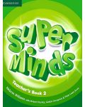 Super Minds Level 2 Teacher's Book / Английски език - ниво 2: Книга за учителя - 1t