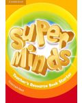 Super Minds Starter Teacher's Resource Book / Английски език - ниво Starter: Книга за учителя с допълнителни материали - 1t