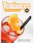 Tendances Methode de francais B2 / Учебник по френски език (ниво B2) - 1t