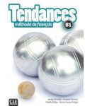 Tendances Methode de francais B1 / Учебник по френски език (ниво B1) - 1t
