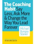 The Coaching Habit: Say Less, Ask More & Change the Way You Lead Forever - 1t