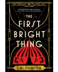 The First Bright Thing - 1t