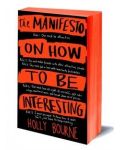 The Manifesto on How to Be Interesting - 1t
