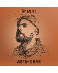 Tom Walker - What a Time To Be Alive (Deluxe CD) - 1t