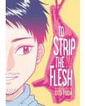 To Strip the Flesh - 1t