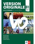 Version Originale pour la Bulgarie B1 - Parte 2: Livre de l’élève / Френски език - ниво B1. Учебна програма 2018/2019 (Клет) - 1t