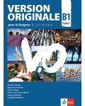 Version Originale pour la Bulgarie B1 - Parte 1: Livre de l’élève / Френски език - ниво B1. Учебна програма 2018/2019 (Клет) - 1t
