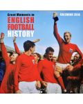 Wall Calendar 2018: Great Moments in English Football History - 1t