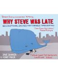 Why Steve Was Late: 101 Exceptional Excuses for Terrible Timekeeping - 1t