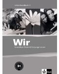 Wir 3: Учебна система по немски език - ниво B1 (книга за учителя) - 1t