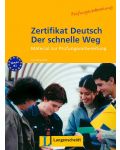 Zertifikat Deutsch Der schnelle Weg: Немски език - ниво В1 (помагало за изпита) - 1t