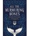 All the Murmuring Bones - 1t