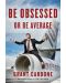 Be obsessed or be average - 1t