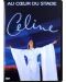 Céline Dion - Au coeur du Stade (DVD) - 1t