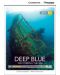 Cambridge Discovery Education Interactive Readers: Deep Blue. Discovering the Sea - Level B1+ (Адаптирано издание: Английски) - 1t
