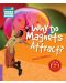 Cambridge Young Readers: Why Do Magnets Attract? Level 4 Factbook - 1t