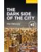 Cambridge English Readers: The Dark Side of the City Level 2 Elementary/Lower Intermediate - 1t