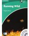 Cambridge Experience Readers 3:  Running Wild - ниво Lower-intermediate (B1) (Адаптирано издание: Английски + CD-ROM/Audio CD) - 1t