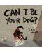 Can I Be Your Dog? - 5t