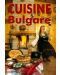 Българска национална кухня на френски език / Cuisine Bulgare - 1t