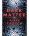Dark Matter (Pan Books) - 1t