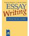 Essay Writing. A Practical Guide: Практическо помагало за писане на съчинение на английски език - 9. до 12. клас - 1t