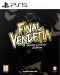 Final Vendetta - Super Limited Edition (PS5) - 1t