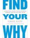 Find Your Why : A Practical Guide for Discovering Purpose for You and Your Team - 1t