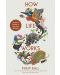 How Life Works: A User’s Guide to the New Biology - 1t