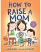 How to Raise a Mom - 1t