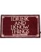 Изтривалка за врата SD Toys Television: Game of Thrones - I Drink And I Know Things - 1t