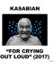 Kasabian - For Crying Out Loud (Vinyl) - 1t