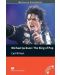 Macmillan Readers: Michael Jackson: King of pop (ниво Pre-intermediate) - 1t