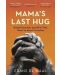 Mama's Last Hug - 1t