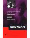 Macmillan Literature Collections: Crime Stories (ниво Advanced) - 1t