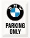 Метална табелка Nostalgic Art BMW - Parking Only - 1t