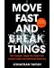 Move Fast and Break Things - 1t