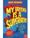 My Brother Is a Superhero - 1t