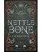 Nettle and Bone - 1t