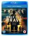 Only the Brave (Blu-Ray) - 1t