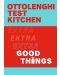 Ottolenghi Test Kitchen: Extra Good Things - 1t
