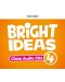 Oxford Bright Ideas Level 4 Class CDs / Английски език - ниво 4: 4 CD - 1t